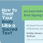 1/26/25 (10:30 a.m.): “How to Treat Your Body Like a Sacred Text” Reflection & Book Signing at All Souls Church of Braintree, 196 Elm Street, Braintree, MA 02184-1801